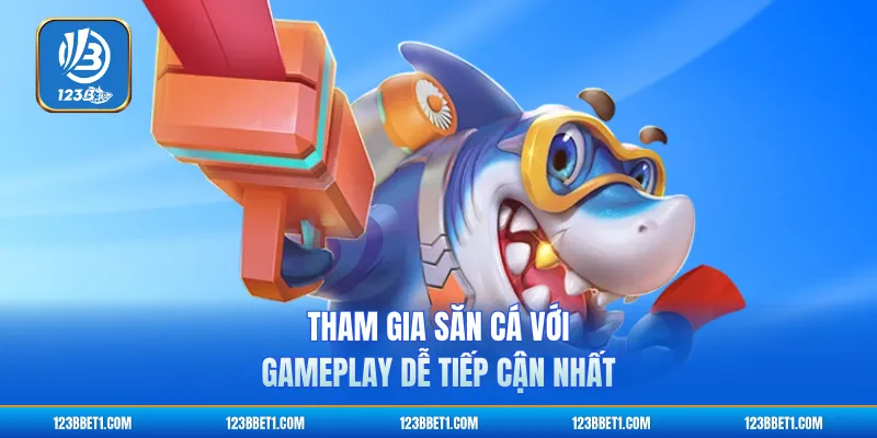 Tham gia săn cá với gameplay dễ tiếp cận nhất